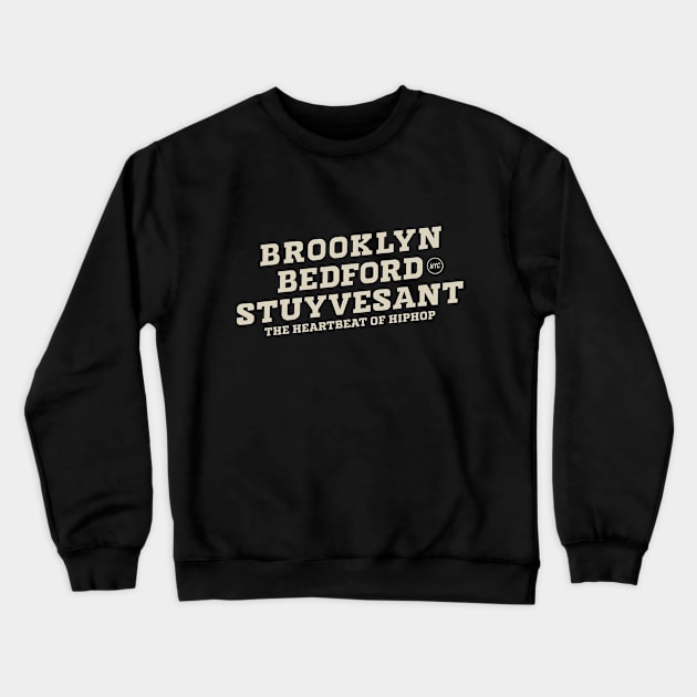 Bedford Stuyvesant Beats - Exploring the Heartbeat of Hip-Hop Crewneck Sweatshirt by Boogosh